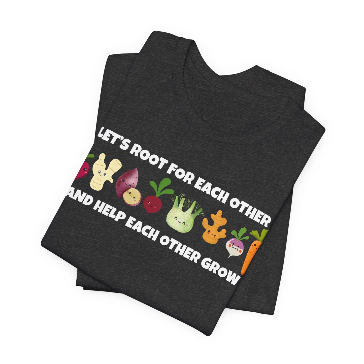 Let's Root for Each Other - Fun Shirt