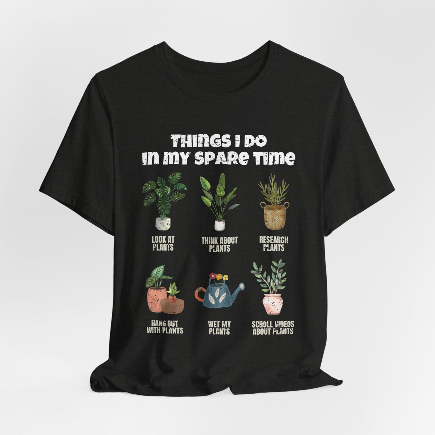 Things I Do in My Spare Time - Gardening Shirt