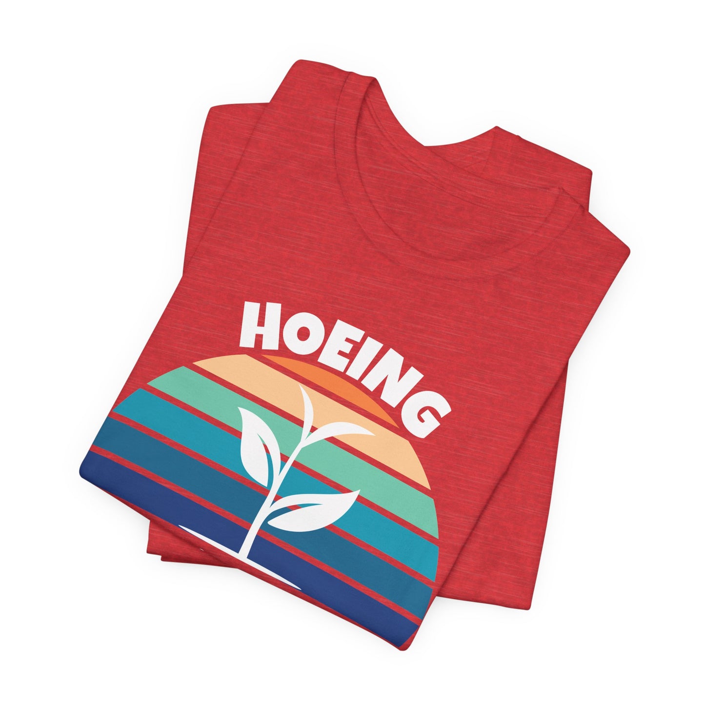 hoeing ain't easy folded t-shirt in red heather