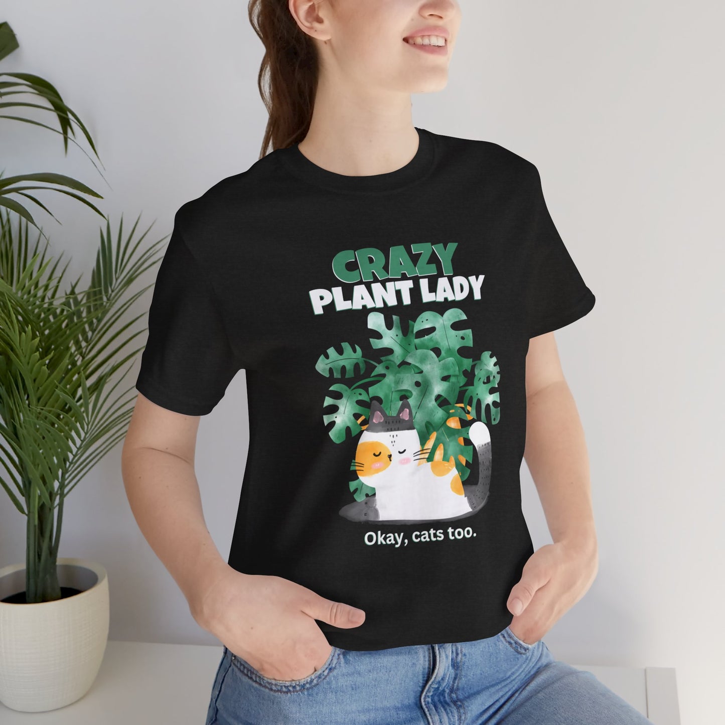 Crazy Plant Lady, Okay Cats Too - V2