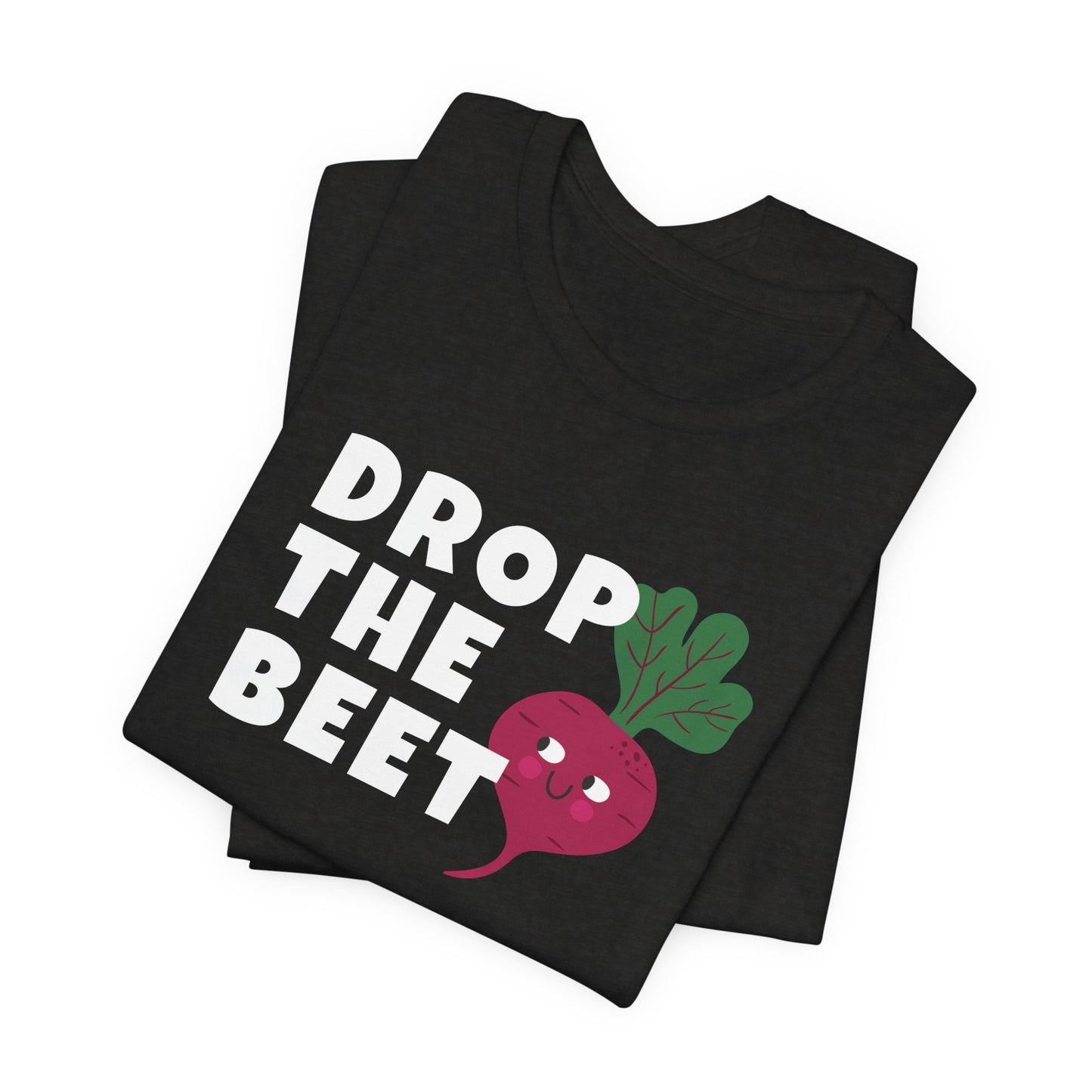 Drop the Beet - Purple Beet Shirt