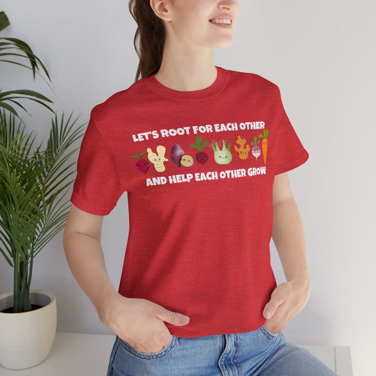 Let's Root for Each Other - Fun Shirt