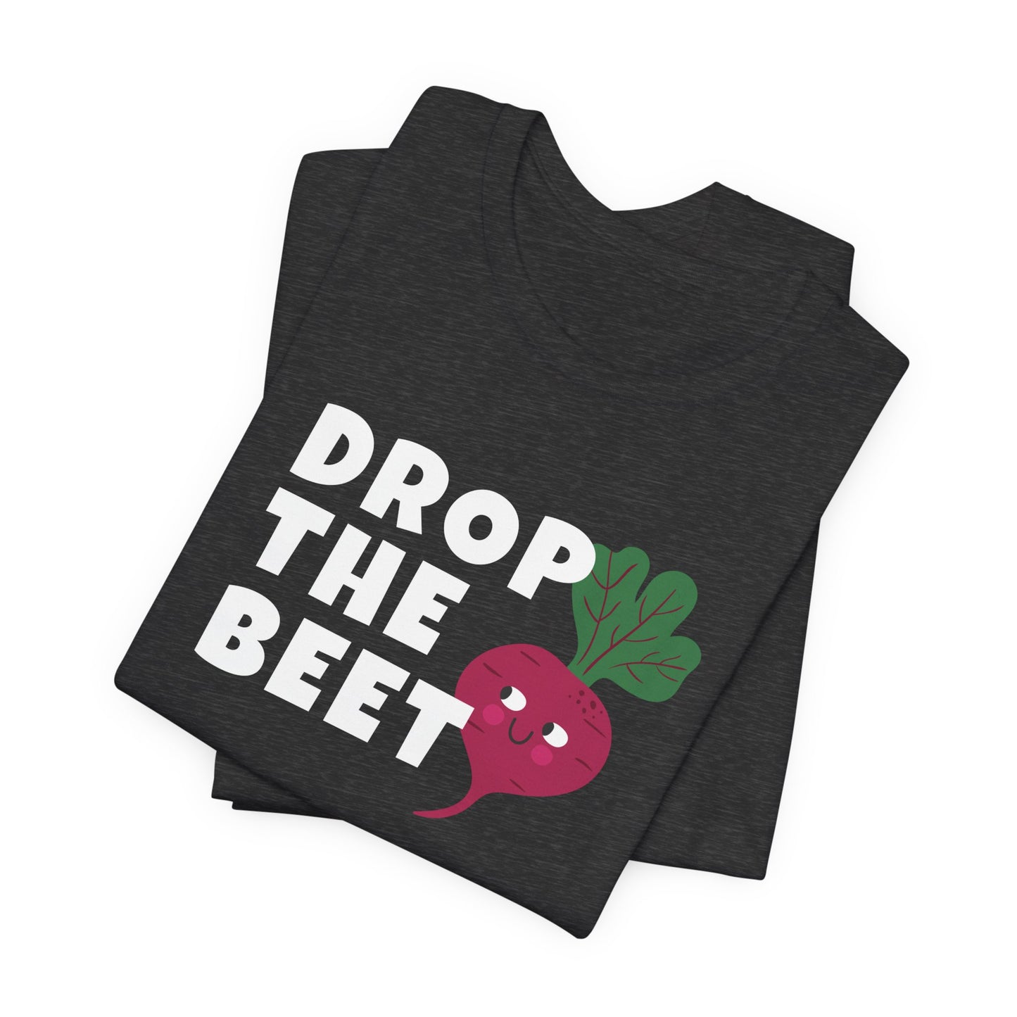 Drop the Beet - Purple Beet Shirt