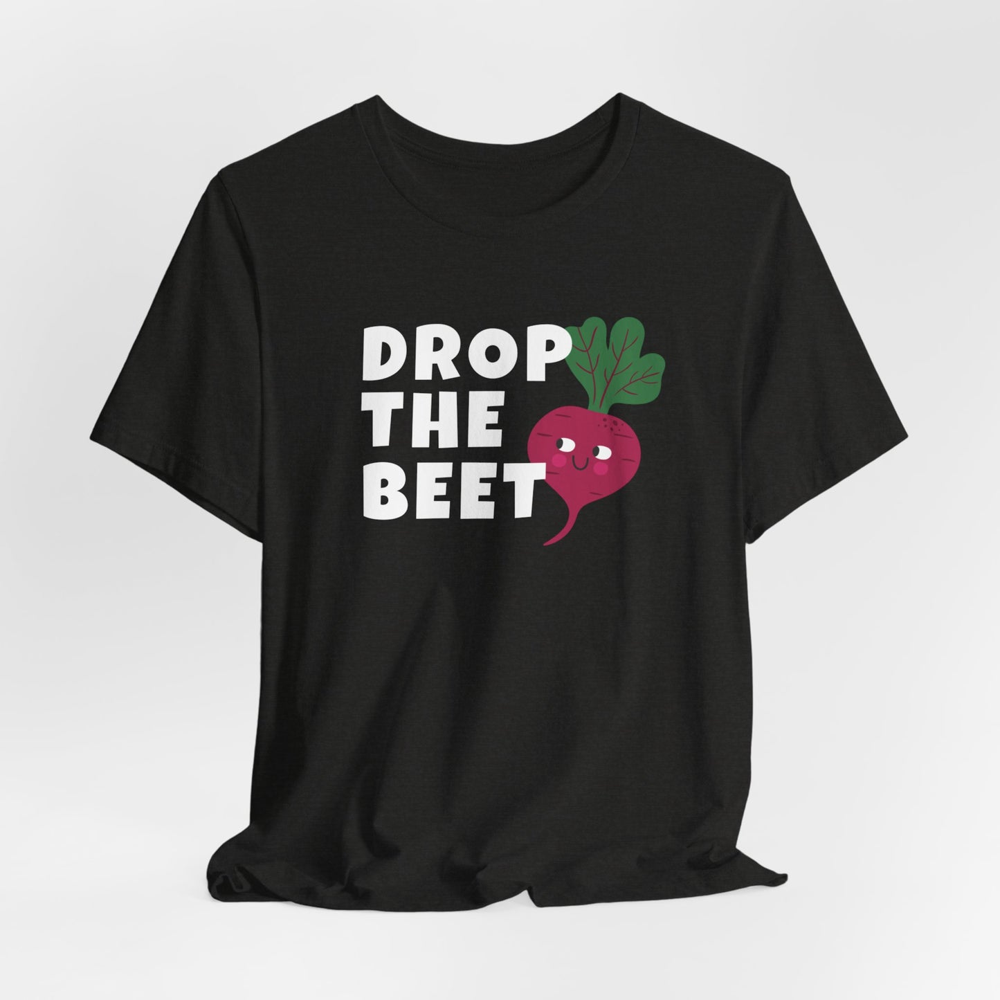 Drop the Beet - Purple Beet Shirt