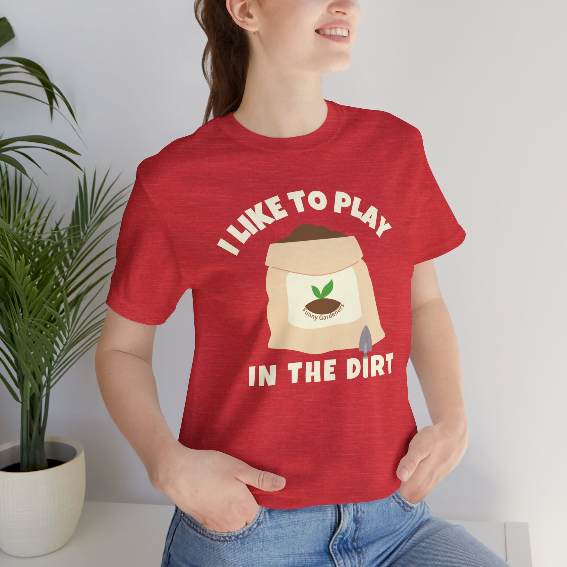 I like to play in the dirt shirt - heather red