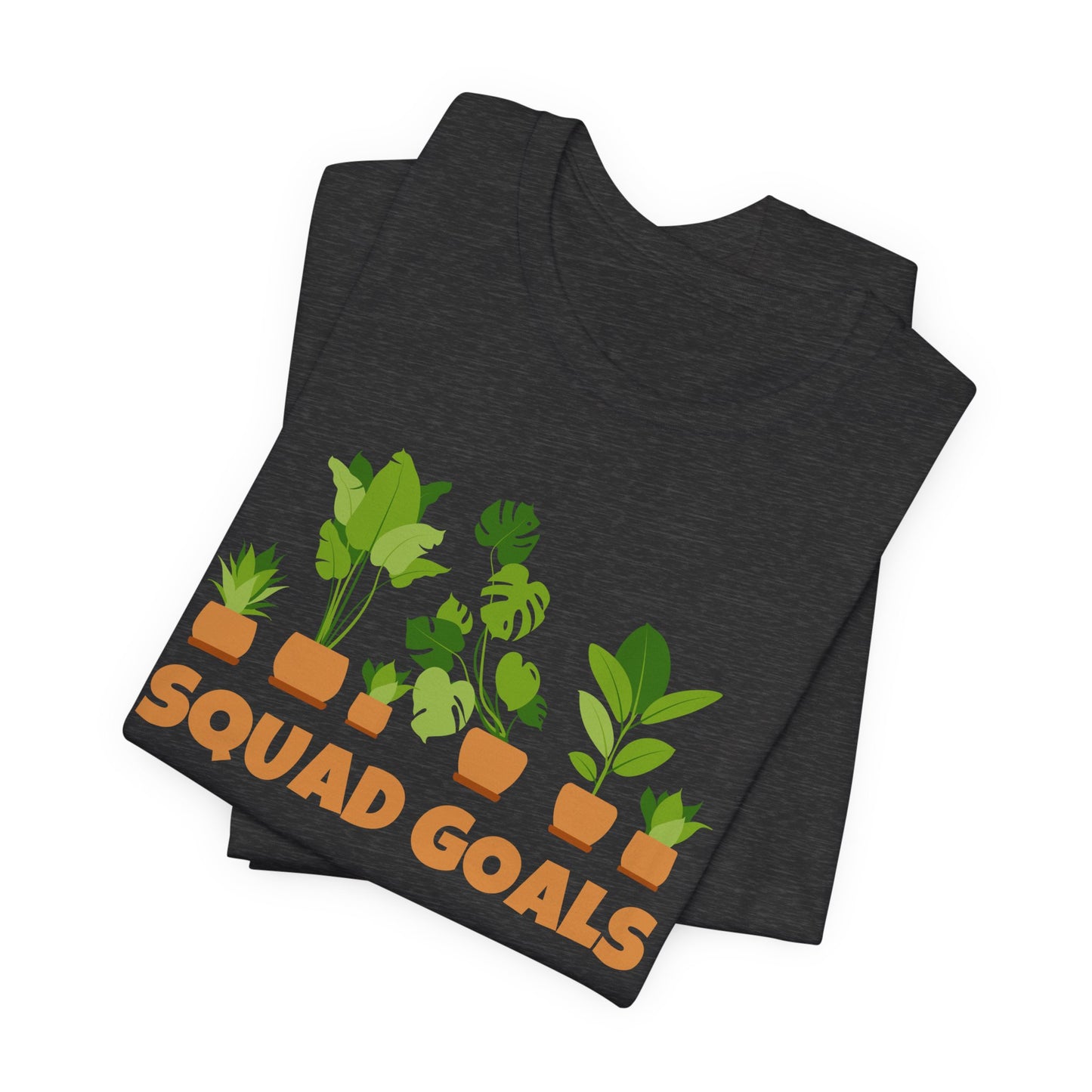 Squad Goals - Plant Shirt